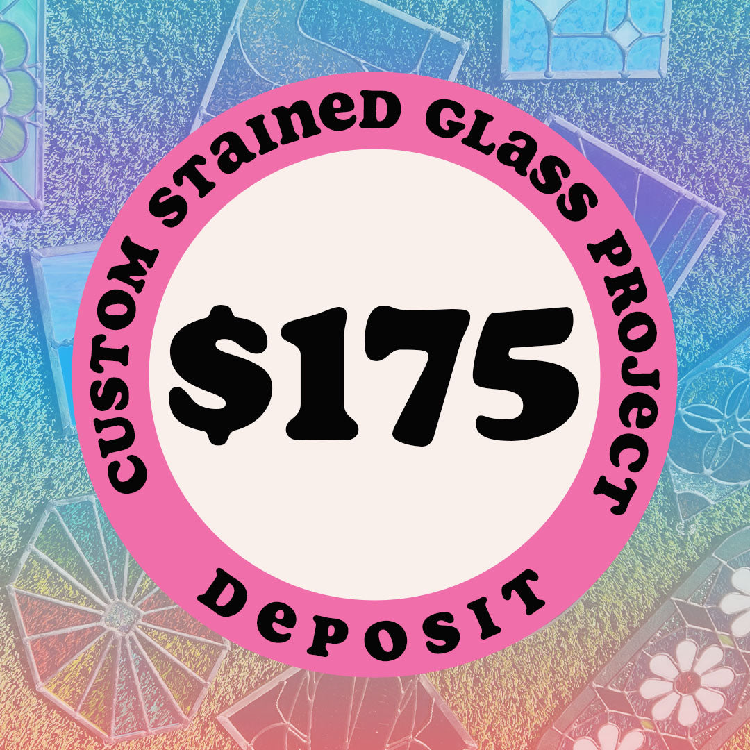 Custom Completed Stained Glass Project - Deposit