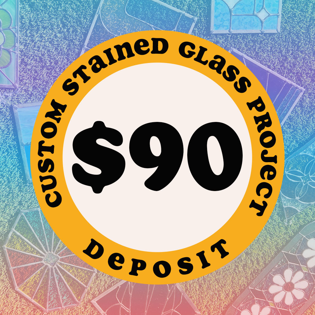 Custom Completed Stained Glass Project - Deposit
